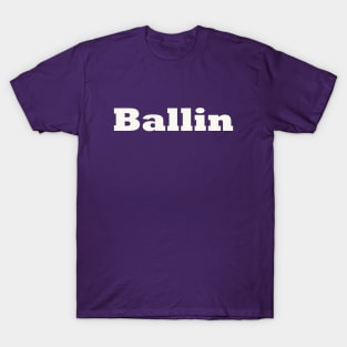 Ballin T-Shirt